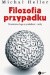 Filozofia przypadku. Kosmiczna fuga z preludium i codą