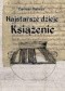 Najstarsze dzieje Książenic. Historia wsi i okolicy do końca XIV wieku