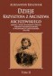 Dzieje Krzysztofa z Arciszewa Arciszewskiego, admirała i wodza Holendrów w Brazylii, starszego nad armatą koronną za Władysława IV i Jana Kazimierza: 1592-1656 tom II