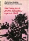 Wyzwolenie Ziemi Łódzkiej. Styczeń 1945