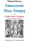 Zniszczenie Mszy Świętej czyli Godly Order Cranmera. Część pierwsza Rewolucji Liturgicznej