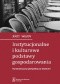 Instytucjonalne i kulturowe podstawy gospodarowania. Humanistyczna perspektywa ekonomii
