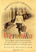 Kobiety z ulicy Grodzkiej. Weronika