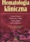 Hematologia kliniczna - Provan Drew, Singer Charles R.J., Baglin Trevor, Lilleyman John