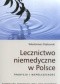 Lecznictwo niemedyczne w Polsce Tradycja i współczesność