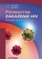 Pierwotne, zakażenie HIV. Patologia, diagnoza, leczenie