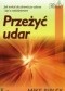 Przeżyć udar. Jak wrócić do zdrowia po udarze i żyć z nadciśnieniem