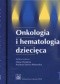 Onkologia i hematologia dziecięca tom 1-2