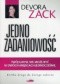 Jednozadaniowość. Twój umysł nie może być w dwóch miejscach jednocześnie