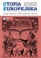 Utopia europejska. Kryzys integracji i polska inicjatywa naprawy