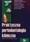 Praktyczna periodontologia kliniczna