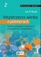 Współczesna wiedza o polimerach. 2, Polimery naturalne i syntetyczne, otrzymywanie i zastosowania