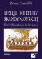 Dzieje kultury skandynawskiej. Tom I. Od pradziejów do Oświecenia.