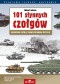 101 słynnych czołgów. Legendarne czołgi od I wojny światowej do dzisiaj