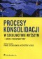 Procesy konsolidacji w szkolnictwie wyższym - stan i perspektywy