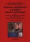 Wybrane zagadnienia z praktyki lekarza rodzinnego tom 6 - kardiologia, nefrologia, pulmonologia, ból i zespoły bólowe, aspekty społeczne i prawne