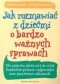 Jak rozmawiać z dziećmi o bardzo ważnych sprawach