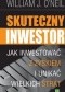Skuteczny inwestor. Jak inwestować z zyskiem i unikać wielkich strat