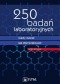 250 badań laboratoryjnych. Kiedy zlecać. Jak interpretować. Wydanie 3