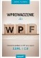 Wprowadzenie do WPF. Tworzenie aplikacji w WPF przy użyciu XAML i C#