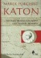 Marek Porcjusz Katon - Rzymski Tradycjonalista czy Polityk Realista
