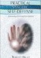 Practical Psychic Self-Defense: Understanding and Surviving Unseen Influences