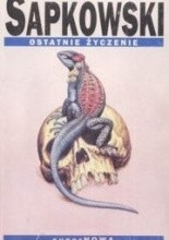 Ostatnie życzenie - Andrzej Sapkowski