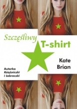 Szczęśliwy T-shirt - Kate Brian