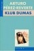 Klub Dumas - Arturo Pérez-Reverte