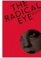 The Radical Eye. Modernist photography from the Sir Elton John Collection.