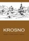 Krosno. Studia z dziejów miasta i regionu. T. 5
