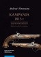 Kampania 1813 r. na północnym zachodzie Księstwa Warszawskiego. Napoleońska twierdza Toruń