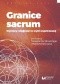 Granice sacrum. Wymiary religijności w myśli współczesnej
