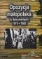 Opozycja małopolska w dokumentach 1976-1980