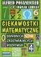 Ciekawostki matematyczne. Skarbnica zadziwiających rozrywek