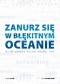 Zanurz się w błękitnym oceanie. Jak networking wspiera rozwój firm.