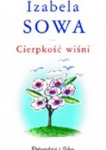 Cierpkość wiśni - Izabela Sowa