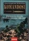 Komandosi. Wspomnienia dowódcy jednostki specjalnej 1940-1945