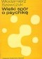 Wielki spór o psychikę. Psychologia na przełomie XIX i XX wieku