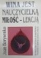 Wina jest nauczycielką, miłość - lekcją. Błyskotliwa synteza starożytnej mądrości i współczesnej nauki