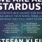 We Are All Stardust: Scientists Who Shaped Our World Talk about Their Work, Their Lives, and What They Still Want to Know