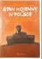 Stan wojenny w Polsce. Dokumenty i materiały archiwalne 1981-1983