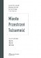 Miasto - przestrzeń - tożsamość. Studium trzech miast: Gdańsk, Gliwice, Wrocław
