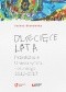 Dziecięce lata. Przedszkole Uniwersytetu Łódzkiego (2012–2017)