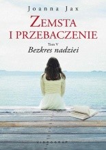 Zemsta i przebaczenie. Bezkres nadziei - Jacek Skowroński