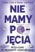 Nie mamy pojęcia. Przewodnik po nieznanym wszechświecie