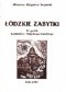 Łódzkie zabytki. 21 grafik Kazimierza Zbigniewa Łońskiego z opisami