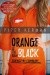 Orange is the New Black. Dziewczyny z Danbury