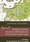 Przebudowa wojska pruskiego w latach 1655-1660. U źródeł wczesnonowożytnej armii