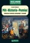 Mit-Historia-Pamięć. Kulturowe konspekty antropologii / etnologii